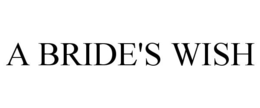 A BRIDE'S WISH trademark