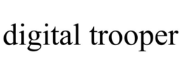 DIGITAL TROOPER trademark