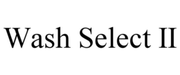 WASH SELECT II trademark
