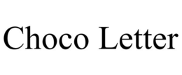 CHOCO LETTER trademark