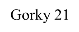 GORKY 21 trademark