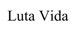 LUTA VIDA trademark