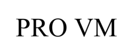 PRO VM trademark