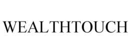 WEALTHTOUCH trademark