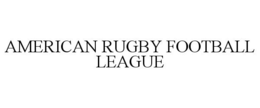 AMERICAN RUGBY FOOTBALL LEAGUE trademark