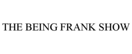 THE BEING FRANK SHOW trademark