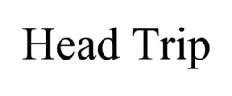 HEAD TRIP trademark