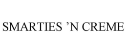 SMARTIES 'N CREME trademark