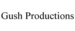 GUSH PRODUCTIONS trademark