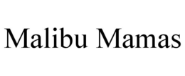 MALIBU MAMAS trademark