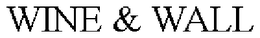 WINE & WALL trademark