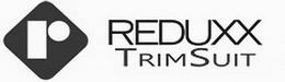 R REDUXX TRIMSUIT trademark