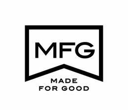 MADE FOR GOOD trademark