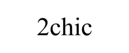 2CHIC trademark