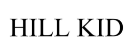 HILL KID trademark
