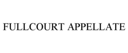 FULLCOURT APPELLATE trademark