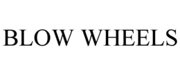 BLOW WHEELS trademark