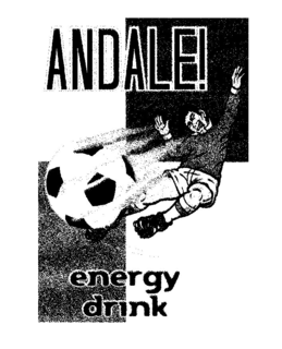 ANDALE! ENERGY DRINK trademark