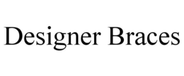 DESIGNER BRACES trademark
