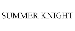 SUMMER KNIGHT trademark