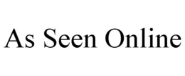 AS SEEN ONLINE trademark