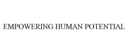 EMPOWERING HUMAN POTENTIAL trademark