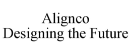 ALIGNCO DESIGNING THE FUTURE trademark