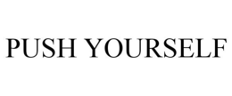 PUSH YOURSELF trademark