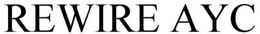 REWIRE AYC trademark
