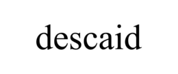 DESCAID trademark