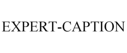 EXPERT-CAPTION trademark