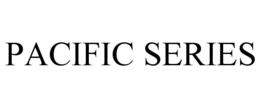 PACIFIC SERIES trademark