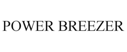 POWER BREEZER trademark