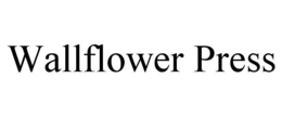 WALLFLOWER PRESS trademark