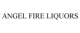 ANGEL FIRE LIQUORS trademark