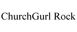 CHURCHGURL ROCK trademark