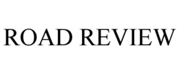 ROAD REVIEW trademark
