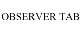 OBSERVER TAB trademark