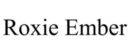 ROXIE EMBER trademark