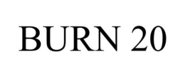 BURN 20 trademark