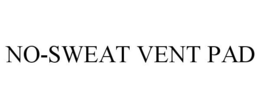 NO-SWEAT VENT PAD trademark