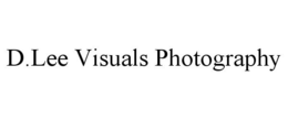 D.LEE VISUALS PHOTOGRAPHY trademark