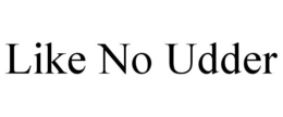 LIKE NO UDDER trademark