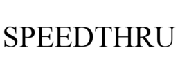 SPEEDTHRU trademark