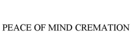 PEACE OF MIND CREMATION trademark
