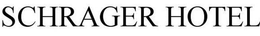 SCHRAGER HOTEL trademark