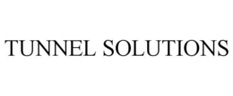 TUNNEL SOLUTIONS trademark