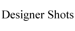 DESIGNER SHOTS trademark