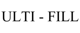 ULTI - FILL trademark