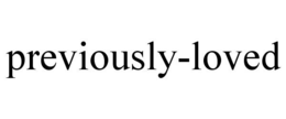 PREVIOUSLY-LOVED trademark